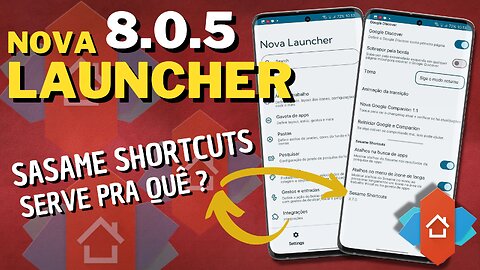 💢Atualização NOVA LAUNCHER 8.0.5 | Vou te mostrar para quê serve a Função SESAME SHORTCUTS