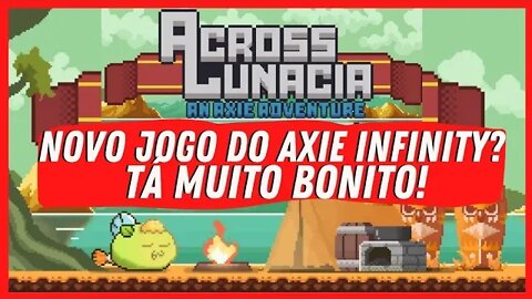 AXIE INFINITY (ORIGIN V3) - USE SEUS AXIES NESSE NOVO JOGO: ACROSS LUNACIA, JOGUE AGORA!