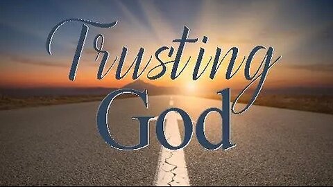 +52 TRUSTING GOD, Proverbs 3:1-9