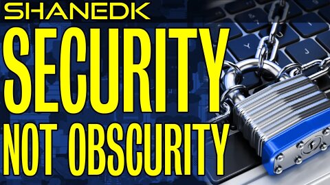 Security, Not Obscurity!