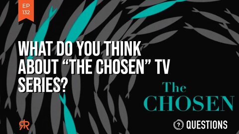 What Do You Think About “The Chosen” TV Series?