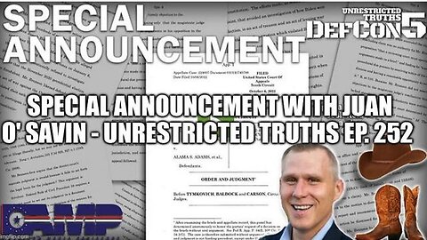 JUAN O' SAVIN: SPECIAL ANNOUNCEMENT - UNRESTRICTED TRUTHS EP. 252 - TRUMP NEWS