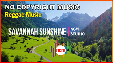 Savannah Sunshine - Dan Henig: Reggae Music, Bright Music, Cooking Background Music @NCMstudio18 ​