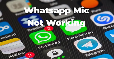 WHATSAPP MIC NOT WORKING 100% DONE