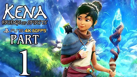 Kena Bridge of Spirits 4K PS5 Gameplay Part 1 mp4