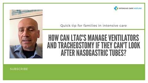 How Can LTACs Manage Ventilators and Tracheostomy if They Can't Look After Nasogastric Tubes?