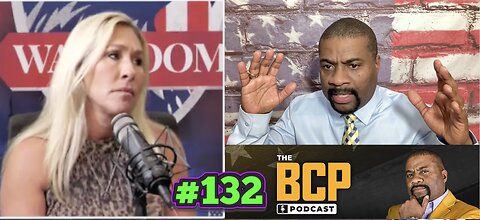 BCP PODCAST #132: MARJORIE TAYLOR GREENE: GOV HAS YEARS OF HUNTER BIDEN SEX TRAFFICKING DOCUMENTS!