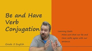 Be and Have Verb Conjugation English Grammar Lesson