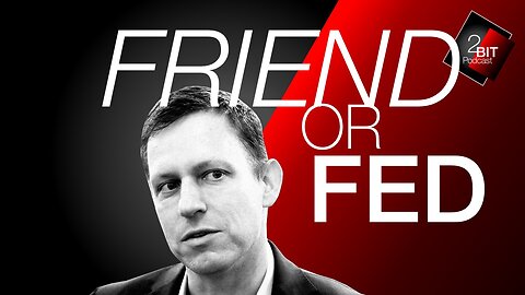 Peter Thiel: Friend Or FED?