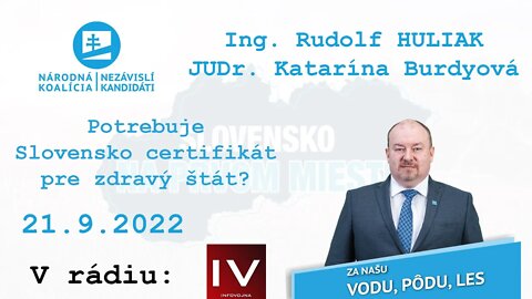 „Potrebuje Slovensko certifikát pre zdravý štát?“ Ing. Rudolf Huliak v rádiu InfoVojna, 21. 9. 2022