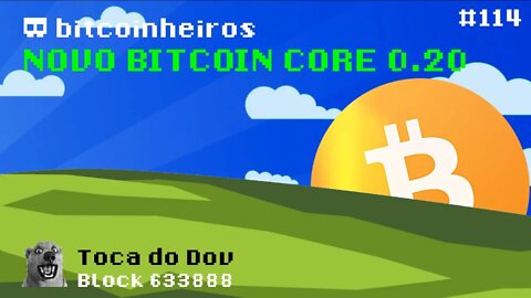 Bitcoin Core 0.20.0 está no ar!