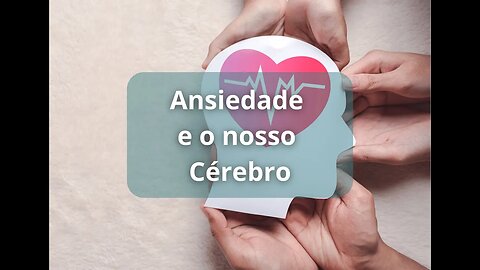 Ansiedade e Cérebro