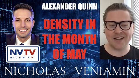 Alexander Quinn Discusses Density In The Month Of May with Nicholas Veniamin