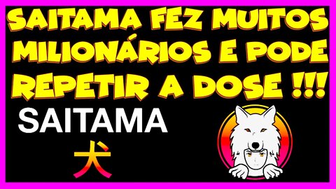 SAITAMA FEZ MUITOS MILIONÁRIOS E PODE REPETIR A DOSE !!!