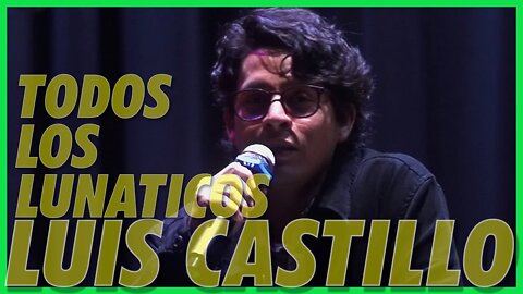 TODOS LOS LUNATICOS - LUIS CASTILLO (2022) [MAPTVSHOWCR]