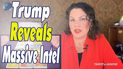 TAROT BY JANINE 💖 TRUMP REVEALS MASSIVE INTEL