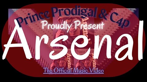 Prince Prodigal and C4p💥Arsenal💥 Official Music Video