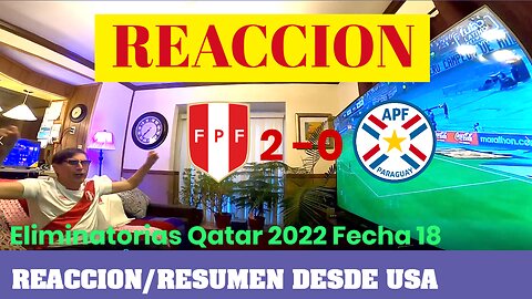 PERU vs PARAGUAY (2-0) Fecha 18 - Eliminatorias Qatar 2022