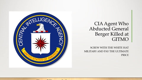 Boom! CIA Agent that Kidnapped General Berger Killed at GITMO