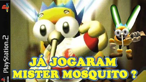 JÁ JOGARAM MISTER MOSQUITO ? #PLAYSTATION2