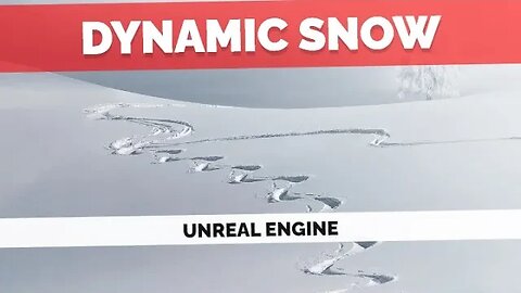 Dynamic Snow Asset | Unreal Engine | FREE