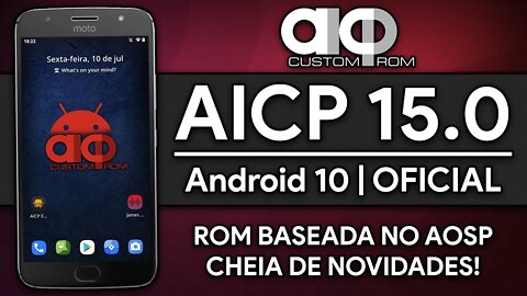 AICP 15.0 ROM | Android 10.0 Q | ROM LEVE E ESTÁVEL, BASEADA NO ANDROID OPEN SOURCE!