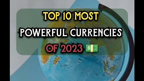 Top 10 most powerful currencies 💵 of 2023