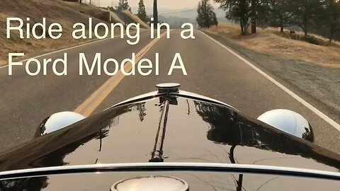 Ford Model A ride along. Plus: Smoke from California wild fires