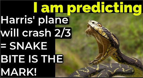 I am predicting Harris' plane will crash on Feb 3 = SNAKE BITE IS THE MARK!