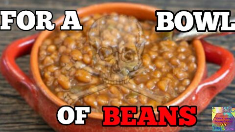 For A Bowl Of Beans