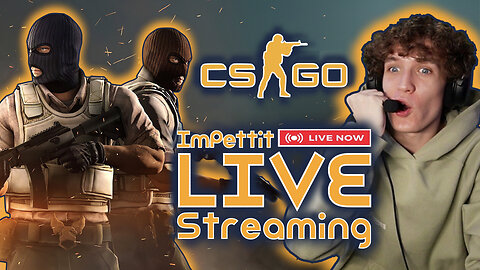 🟩CS:GO Stream🟩 - ImPettit