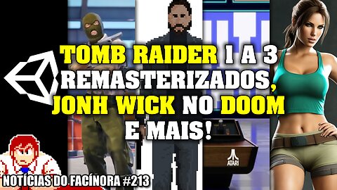 TOMB RAIDER 1 a 3 remasterizados, mod de JOHN WICK pra Doom e mais - Notícias do Facínora 213