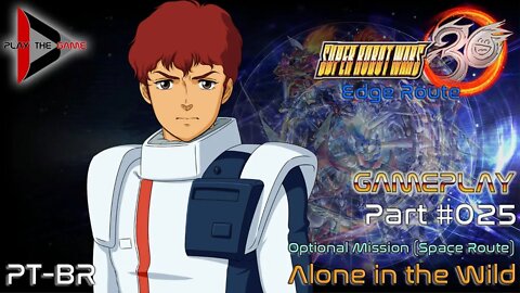 Super Robot Wars 30: #025 Optional Mission: Alone in the Wild (Edge) (Space Route)[PT-BR][Gameplay]