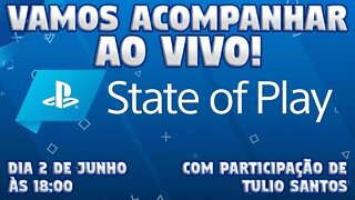 STATE OF PLAY - VAMOS ACOMPANHAR AO VIVO (COM PARTICIPAÇÃO DE TULIO SANTOS)