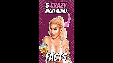 5 CRAZY Nicki Minaj Facts You Won't Believe!