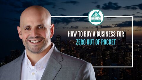 How To Buy a Business for Zero Out of Pocket