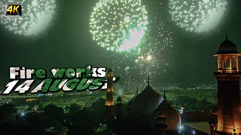 14 August 2023 || 4k || Minar e Pakistan Fireworks || Full Video