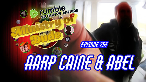 AARP Caine & Abel | Ministry of Dude #257