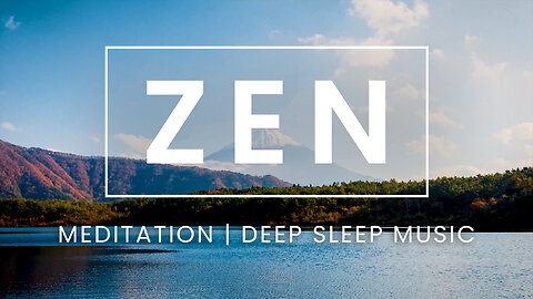 Zen - Ambient Music for the Meditation (Deep Sleep, Meditation and Focus)