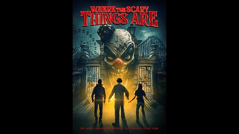 Trailer - Where The Scary Things Are - 2022