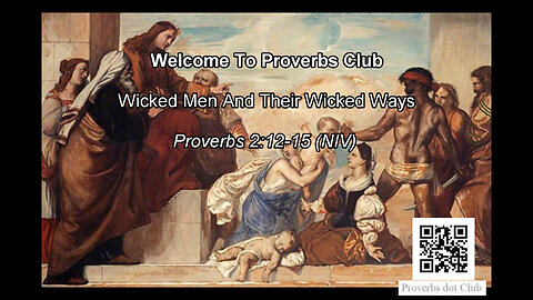 Wicked Men And Their Wicked Ways - Proverbs 2:12-15