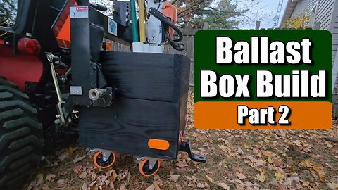 Ep 2: Sub-Compact Tractor Ballast Box Build Part 2