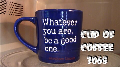 cup of coffee 3068---Gratitude to and for Complete Comfort, Chilhowie, VA (*Adult Language)