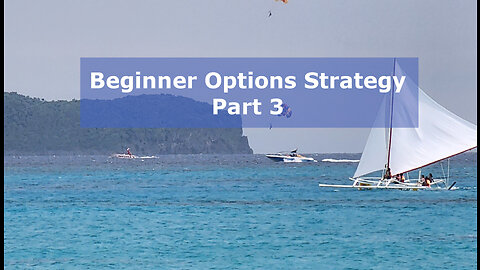 Beginner Options Strategy (Part 3)