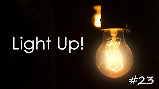 LIGHT UP! #23 - KEEP GOING!