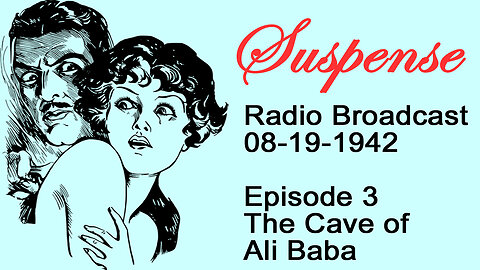 Suspense 08-19-1942 Episode 3-The Cave of Ali Baba