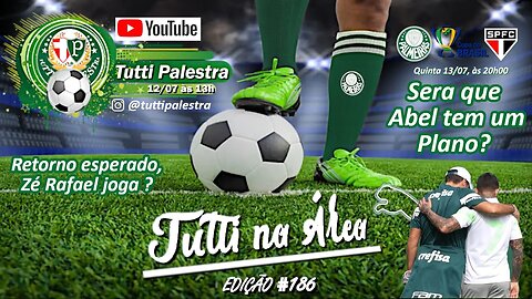 Tutti na Área #186 Abel tem papo reservado com Dudu em preparação para o clássico