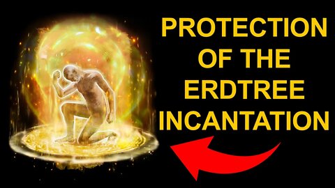 Protection of the Erdtree Incantation - Elden Ring