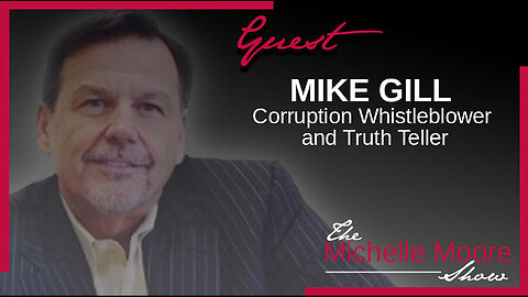 Mike Gill - The Michelle Moore Show: Special LIVE Presentation with Mike Gill