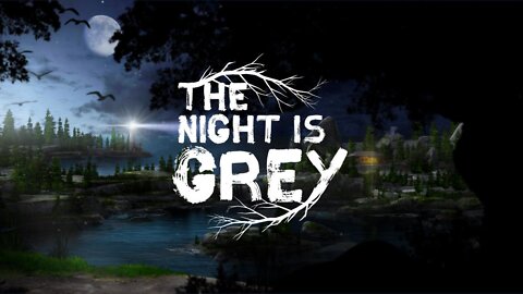 The Night is Grey - Trailer